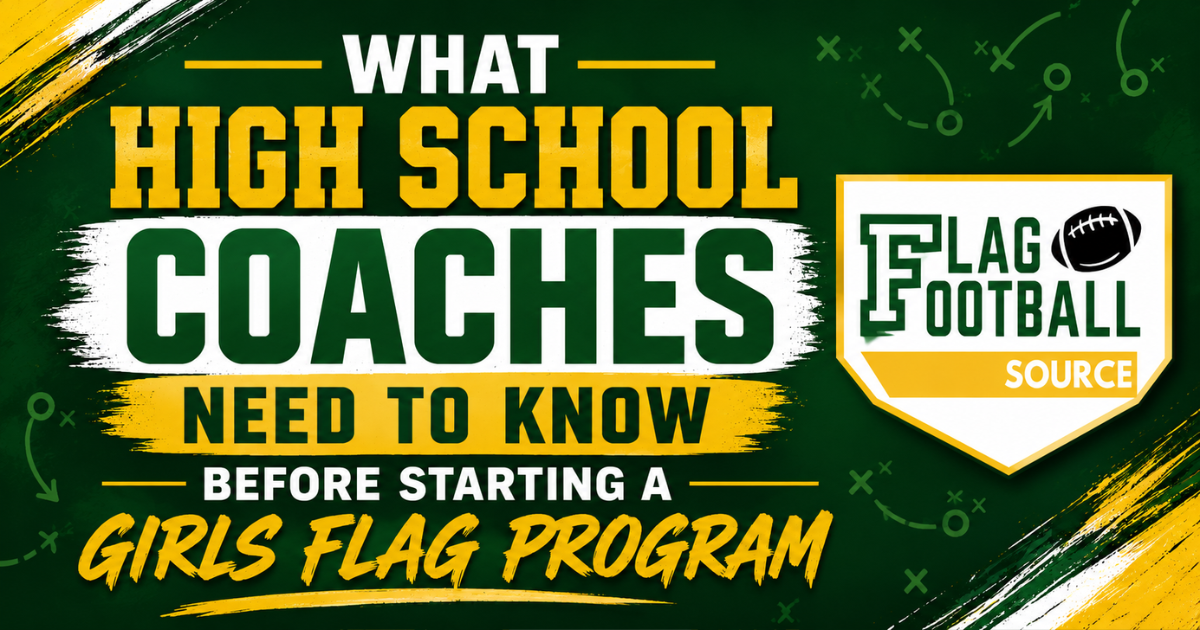 Flag Football Source What High School Coaches Need To Know