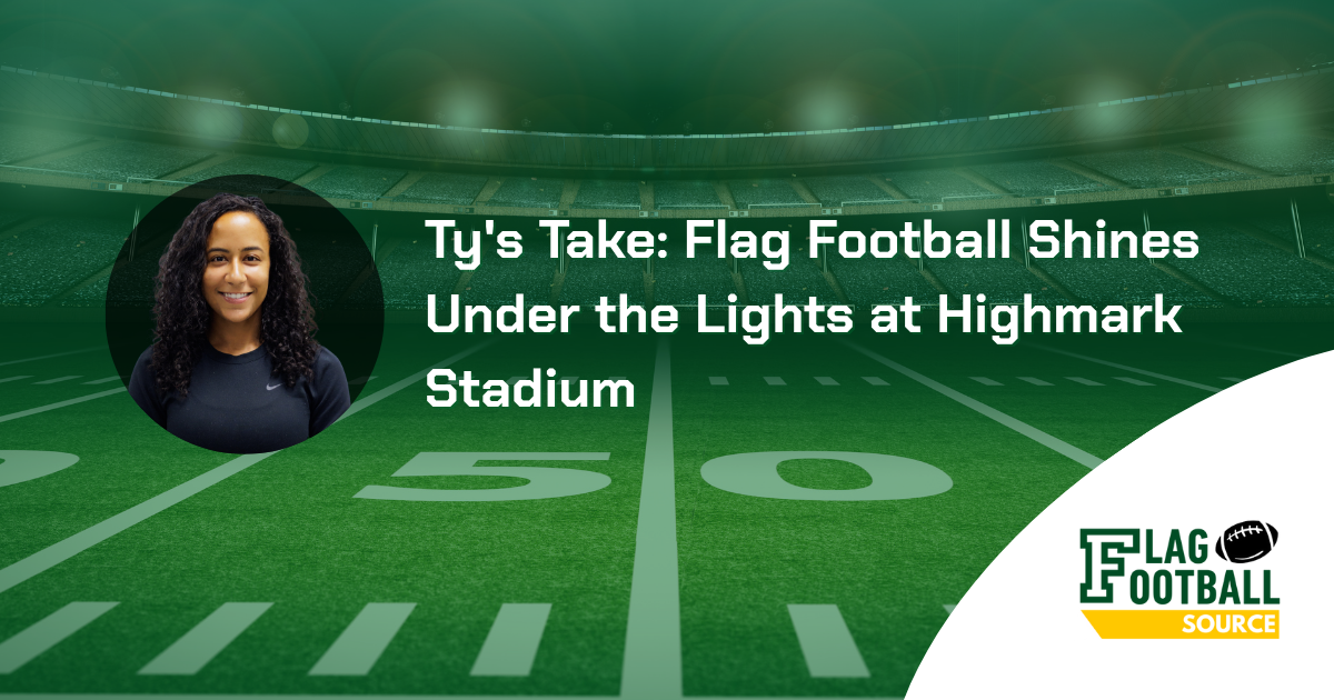Ty's Take: Flag Football Shines Under the Lights at Highmark Stadium